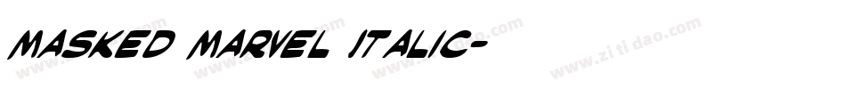 Masked Marvel Italic字体转换